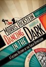 Dancing in the Dark A Cultural History of the Great Depression