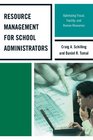 Resource Management for School Administrators Optimizing Fiscal Facility and Human Resources