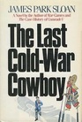 The Last ColdWar Cowboy