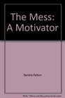 The Messy Motivator