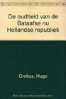 De oudheid van de Bataafse nu Hollandse republiek