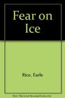 Fear on Ice