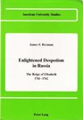 Enlightened Despotism in Russia The Reign of Elisabeth 17411762