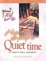 How To Develop A Quiet Time Life Principles For Meeting With God