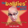 The Baldies' Survival Guide Everything the Slaphead Needs to Cope in a Cruel Hairy World