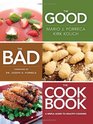 The Good The Bad The Cookbook  A sinful guide to healthy cooking