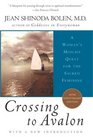 Crossing to Avalon A Woman's Midlife Pilgrimage