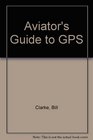 Aviators Guide to Gps