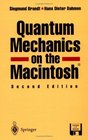 Quantum Mechanics on the Macintosh