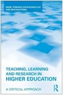Teaching Learning and Research in Higher Education A Critical Approach