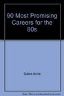 90 most promising careers for the 80s