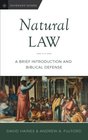 Natural Law A Brief Introduction and Biblical Defense