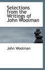 Selections from the Writings of John Woolman
