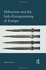 Militarism and the IndoEuropeanizing of Europe