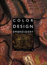 Color and Design for Embroidery: A Practical Handbook for the Daring Embroiderer and Adventurous Textile Artist