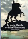 La Magie blanche de SaintPetersbourg
