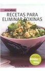 Recetas Para Eliminar Toxinas/ Recipes To Eliminate Toxins