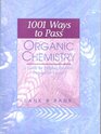 1001 Ways to Pass Organic Chemistry