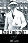 Ernst Kantorowicz A Life