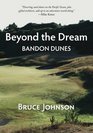 Beyond the Dream Bandon Dunes