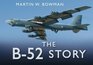 The B52 Story