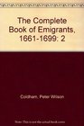 The Complete Book of Emigrants 16611699