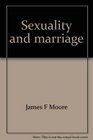 Sexuality and marriage A Christian foundation for making responsible choices