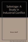 Sabotage A Study in Industrial Conflict