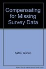 Compensating for Missing Survey Data