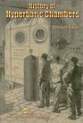 History of Hyperbaric Chambers