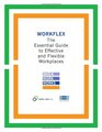 Workflex The Essential Guide to Effective and Flexible Workplaces