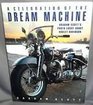 A Celebration of the Dream Machine An Illustrated History of HarleyDavidson