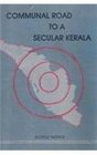 Communal Road to a Secular Kerala