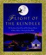 Flight of the Reindeer : The True Story of Santa Claus and his Christmas Mission