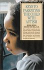 Keys to Parenting the Child with Autism (2nd Edition)