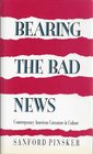 Bearing the Bad News Contemporary American Literature and Culture