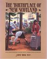 The Birthplace of New Scotland An Illustrated History of Pictou County Canada's Cradle of Industry