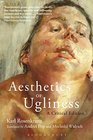 Aesthetics of Ugliness A Critical Edition