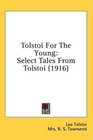 Tolstoi For The Young Select Tales From Tolstoi