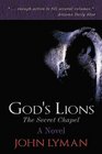 God's Lions The Secret Chapel