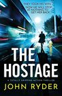 The Hostage A totally gripping action thriller