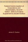 Federal Income taxation of Corporations and Shareholders Seventh Edition 2008 Cumulative Supplement to Student Edition