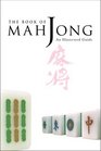 The Book of Mah jong An Illustrated Guide