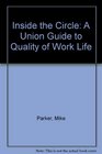 Inside the Circle A Union Guide to Quality of Work Life