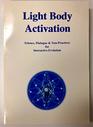 Light Body Activation Dialogue and NonPractices for Interactive Evolution