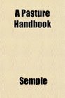 A Pasture Handbook