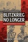 Blitzkreig No Longer The German Wehrmacht in Battle 1943