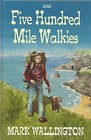 Five Hundred Mile Walkies One Man and a Dog Versus the Southwest Peninsular Path