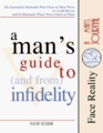 A Man's Guide to and from Infidelity