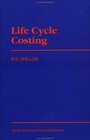 Life Cycle Costing Techniques Models and Applications
